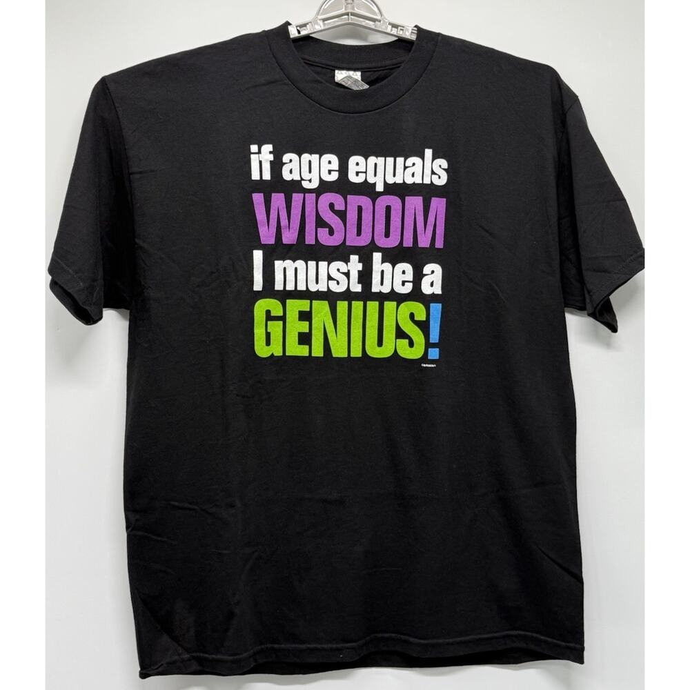 Funny Graphic Tee Black If Age Equals Wisdom I Must Be A Genius Sz